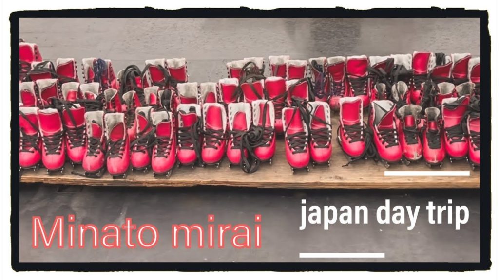 Minato mirai. japan day trip.みなとみらい。