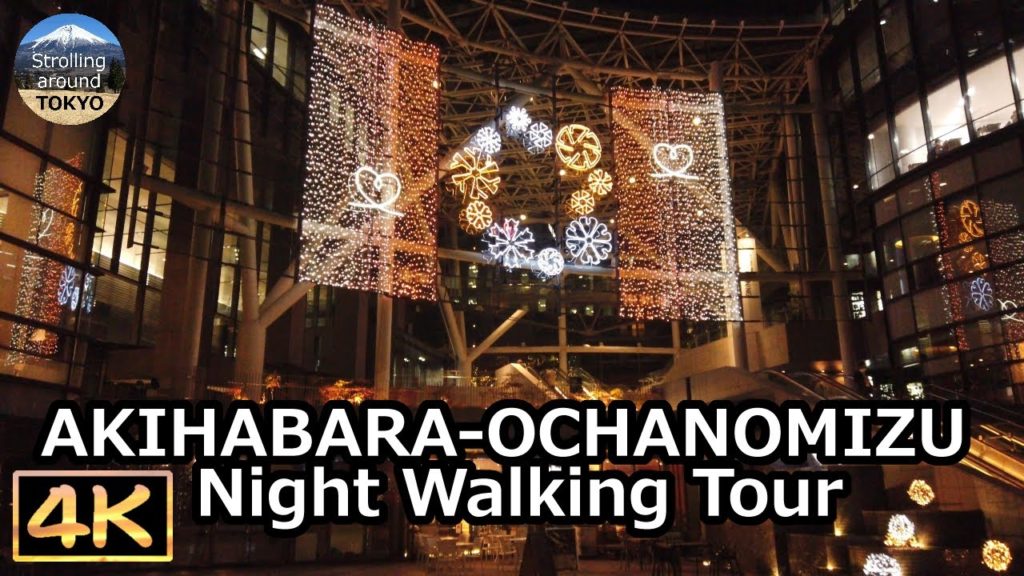 AKIHABARA – OCHANOMIZU Night Walking Tour – 4K Tokyo Japan AKIHABARA - OCHANOMIZU Night Walking Tour - 4K Tokyo Japan