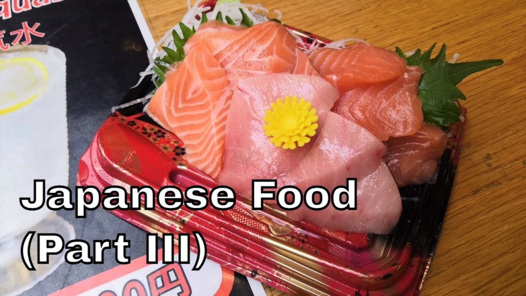 Travel Experiences: Japanese Food (Part III)