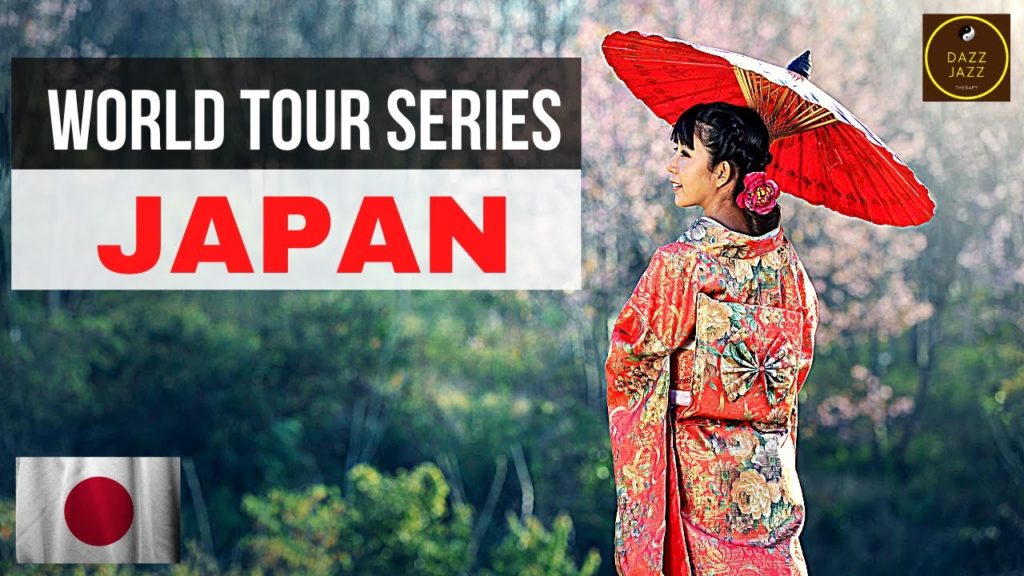 WORLD TOUR SERIES- JAPAN- Get to Know the Countries in 10 minutes- Dazz Jazz Therapy