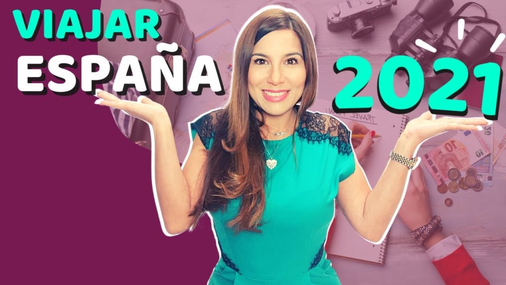 APRENDE cómo viajar a España en 2021 🇪🇸 en tan sólo 3 pasos [COMPLETO]