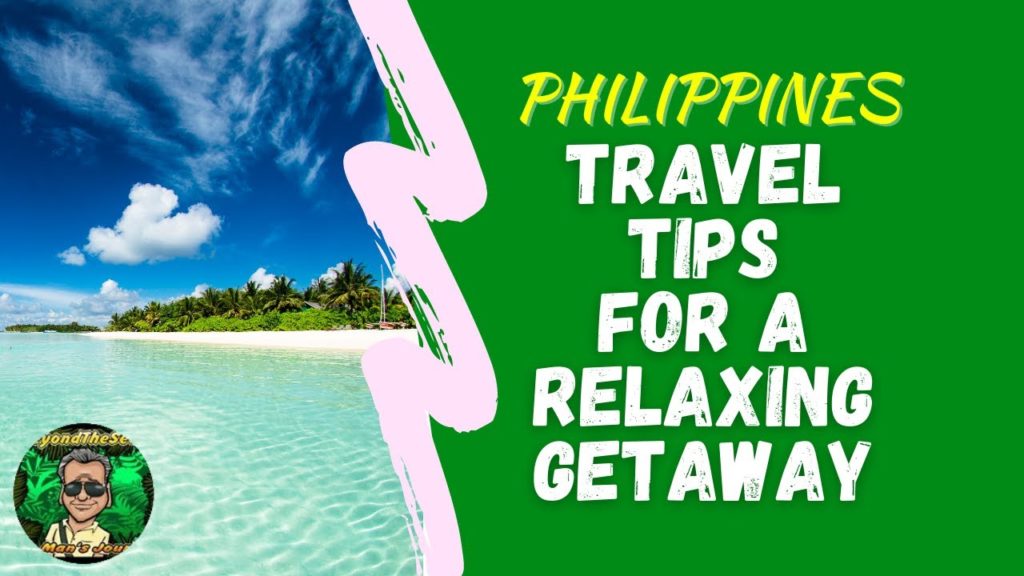 Tips For Planning A Philippines Getaway Tips For Planning A Philippines Getaway