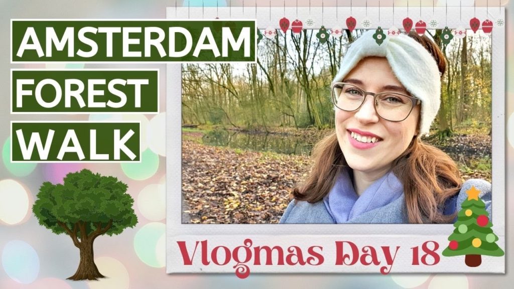Vlogmas Day 18 | Amsterdam Forest Walk with Appeltaart