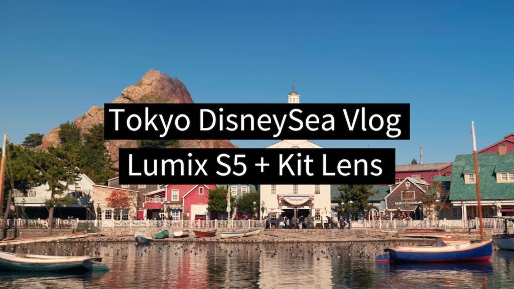 Tokyo DisneySea Vlog | Lumix S5 & LUMIX S 20-60mm