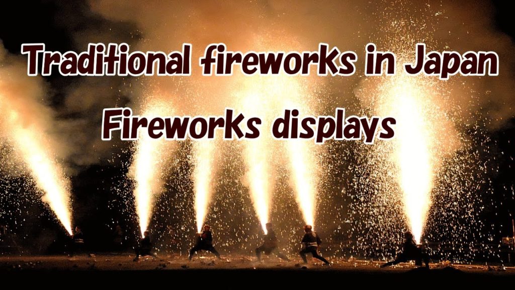 Japan Fireworks displays and traditional fireworks in Japan