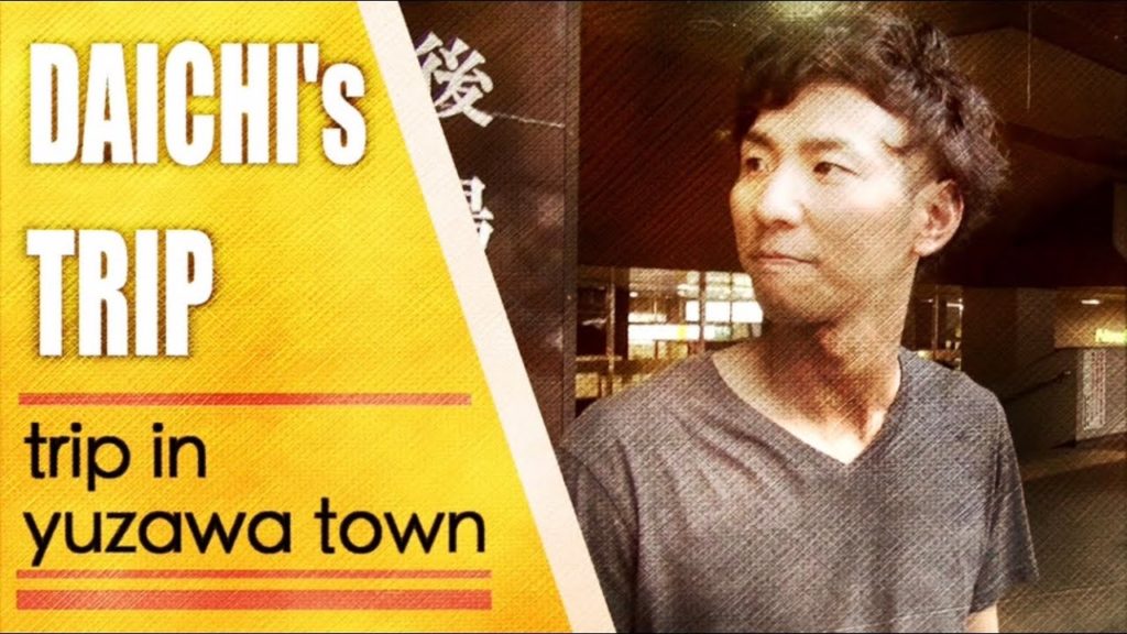 Trip in Yuzawa town | Daichi's Trip