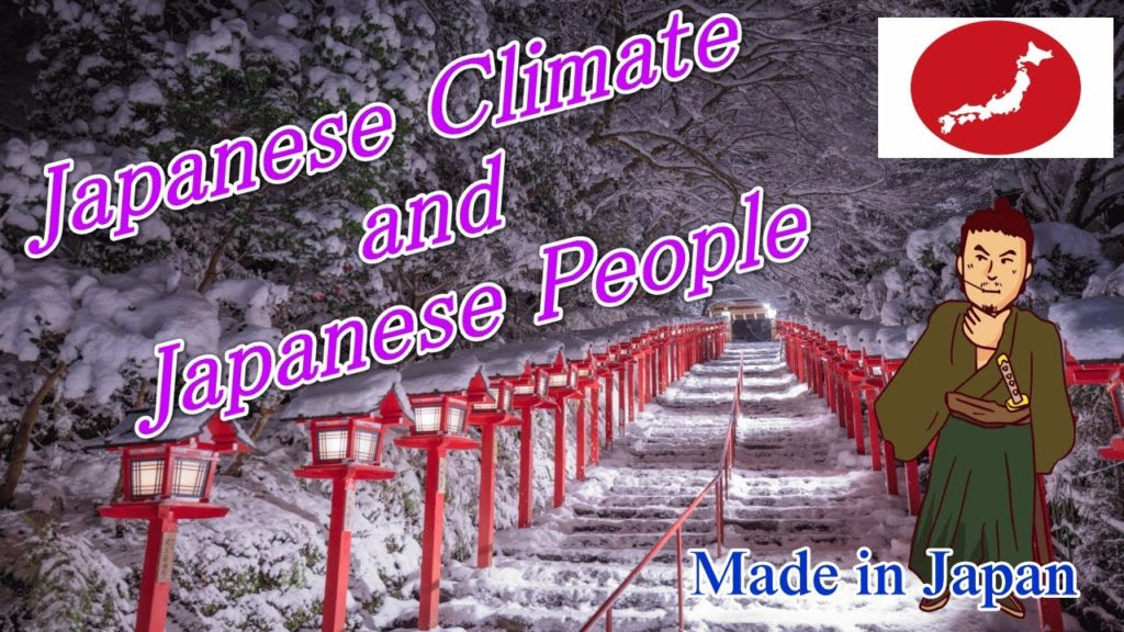 JAPAN  Japanese Climate and Japanese People