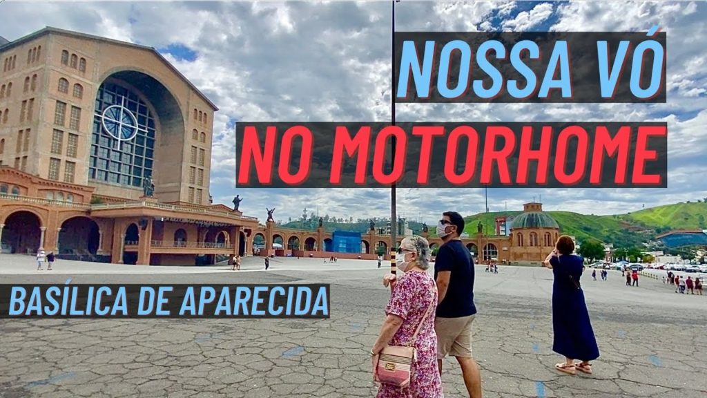 Santuário de Aparecida de Motorhome com a nossa Vó | Paz, Amor e Viagem | Van life