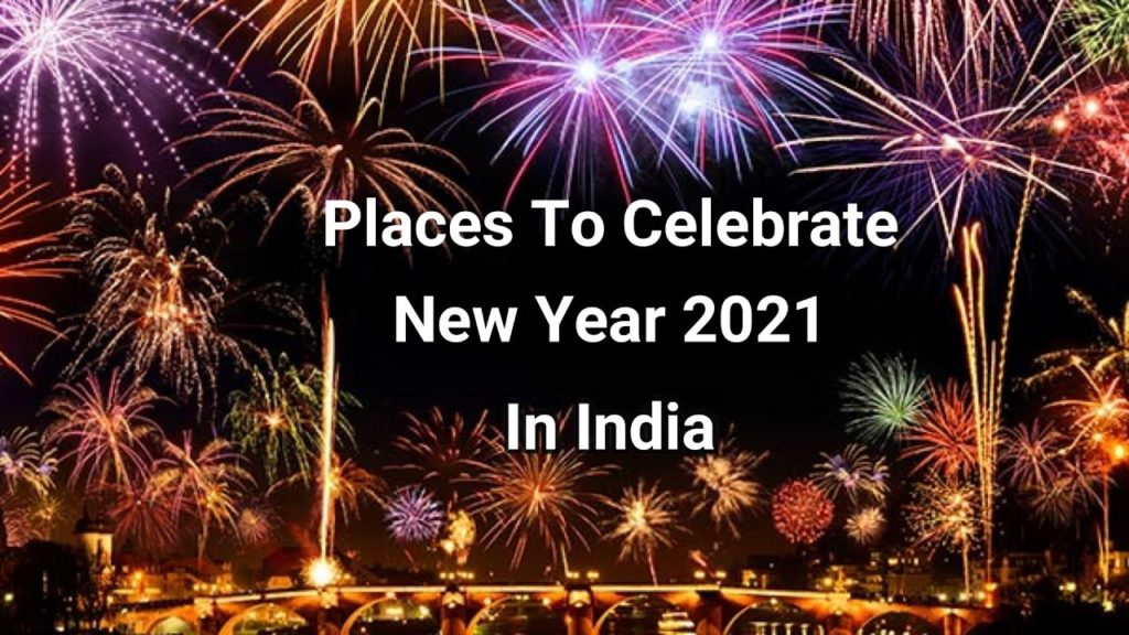best places to celebrate new year 2021 india, tourist places to visit after lockdown with budget