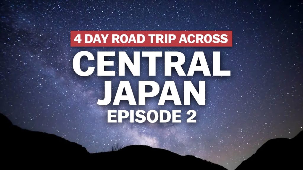 4-Day Road Trip Across Central Japan: Episode 2 | japan-guide.com