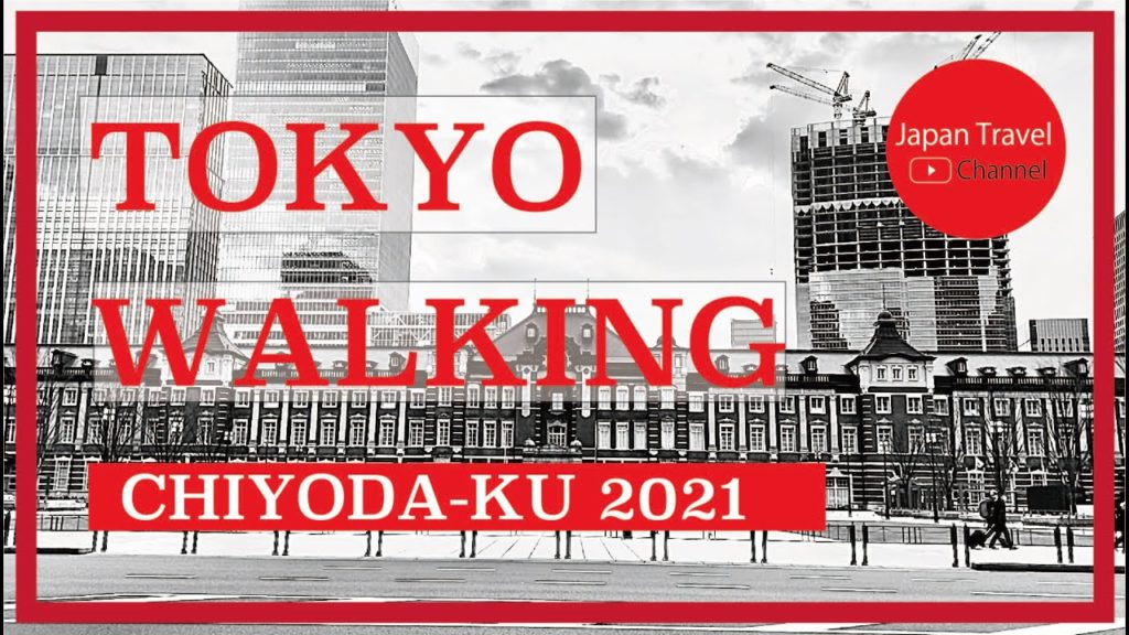 #001 Walking around chiyoda-ku,Tokyo Japan.Winter January,2021【Japan Travel Channel】