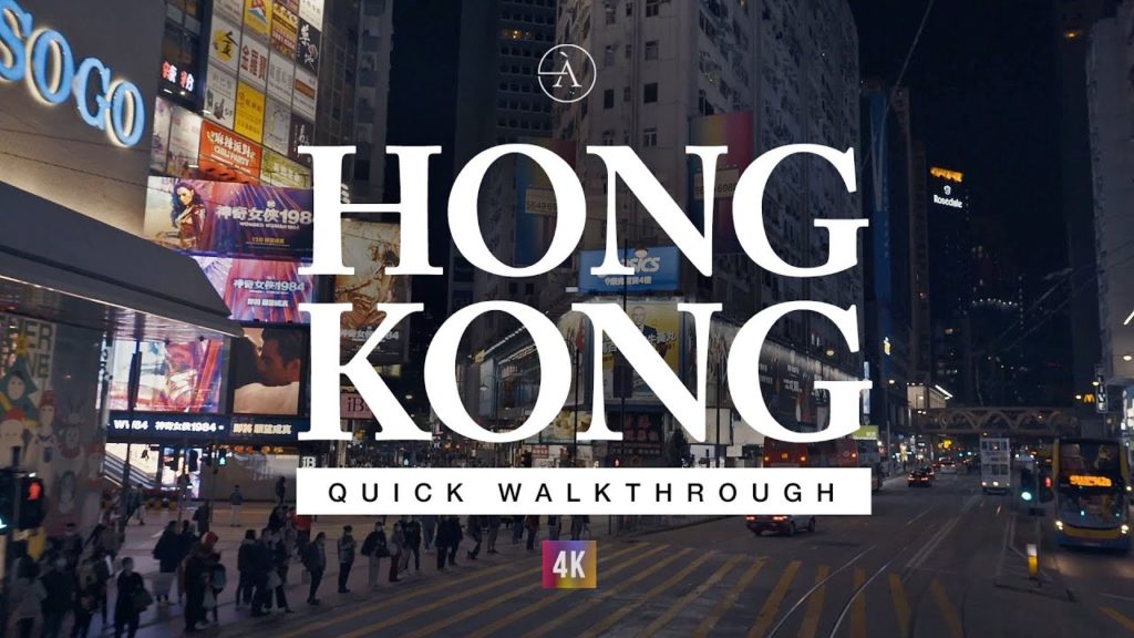 HONG KONG, QUICK WALKTHROUGH - 4K Travel and Natural Ambiance HD