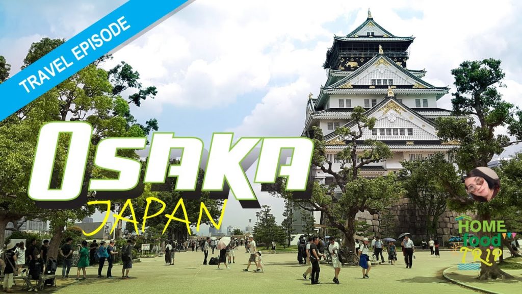 OSAKA TRIP - FOOD, ATTRACTION AND PEOPLE / OSAKA CITY