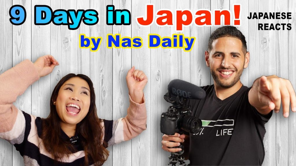 Japanese Reacts to NAS DAILY's 9 DAYS in JAPAN