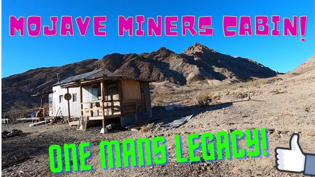 Mojave Desert Cabin and One Mans Legacy Mojave Desert Cabin and One Mans Legacy