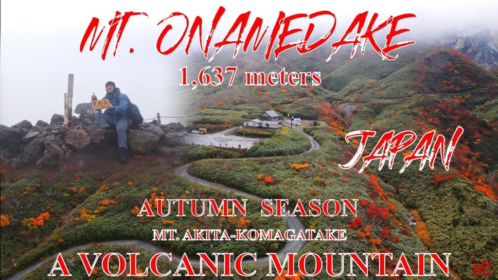 CLIMBING A VOLCANIC MOUNTAIN IN AUTUMN SEASON, MT. ONAMEDAKE 男女岳, MT. AKITA KOMA-GATAKE 秋田駒ヶ岳. JAPAN
