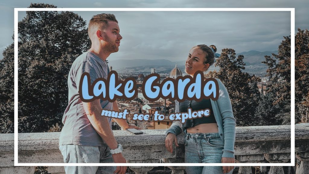 Why you MUST visit Lake Garda Why you MUST visit Lake Garda