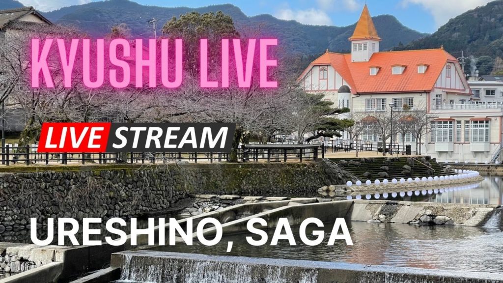 Kyushu Live - Ureshino / 嬉野