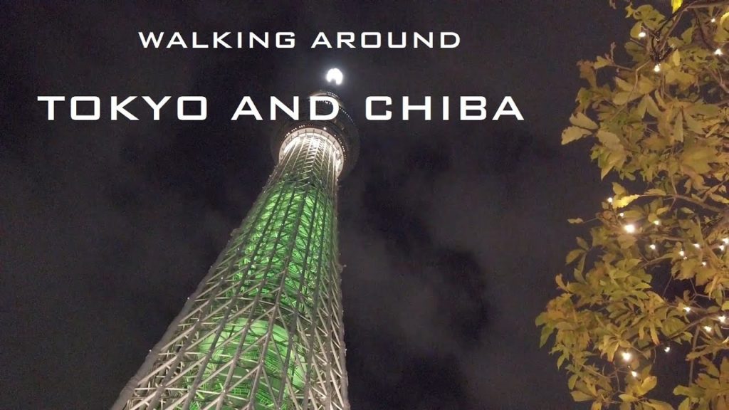Walking Around Chiba & Tokyo HD