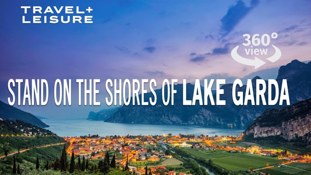 Virtual Tour of Lake Garda | 360 Travel | Travel + Leisure