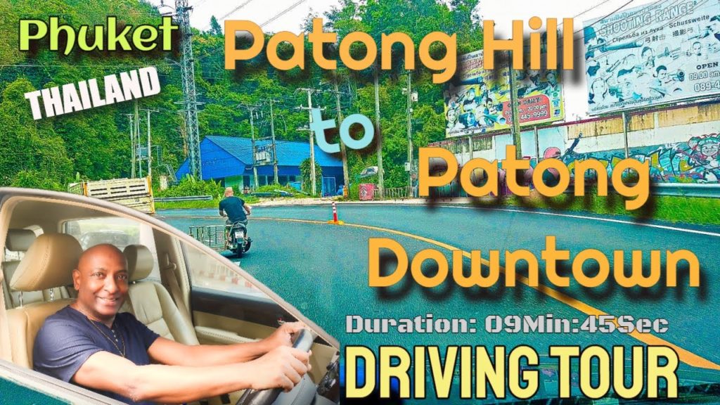 DRIVING TOUR: PATONG HILL TO PATONG DOWNTOWN (PHUKET) THAILAND