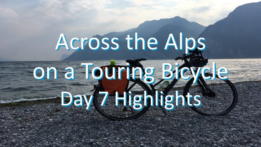 Across the Alps on a Touring Bicycle - Day 7 Highlights (Fuessen to Lake Garda)