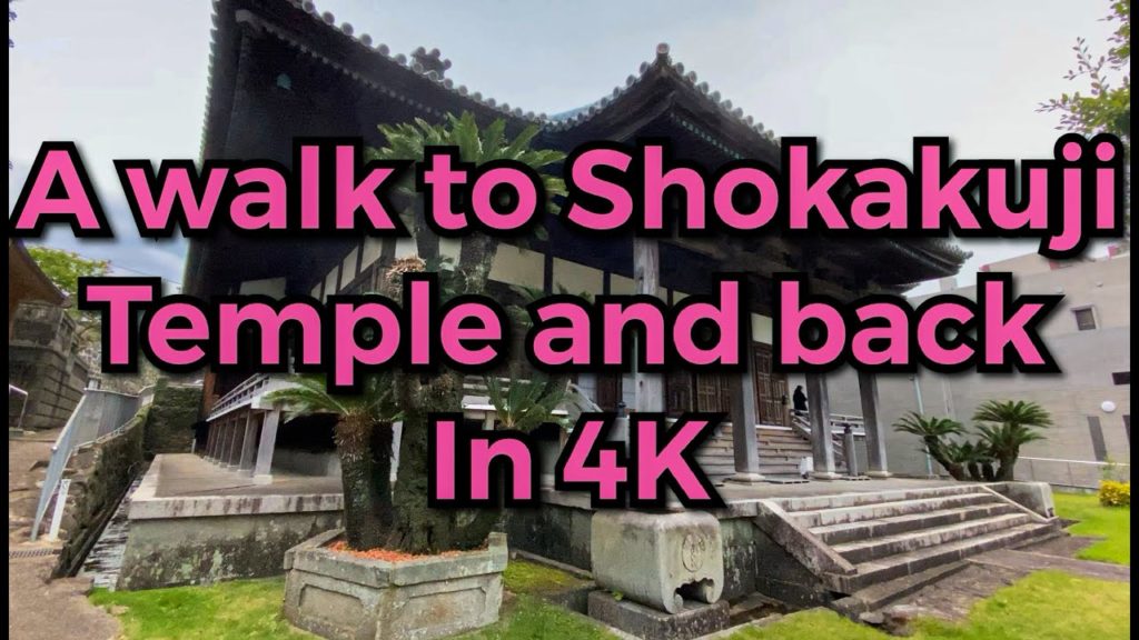 Nagasaki - A walk to Shokakuji Temple and back - 4K