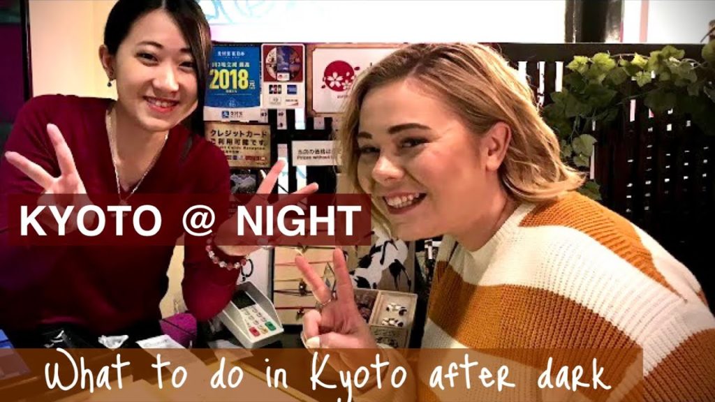 Kyoto at night time, what to do when the sun goes down in Japans most amazing place