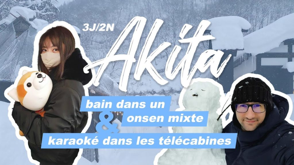 Exploration du nord du Japon : Préfecture d'Akita