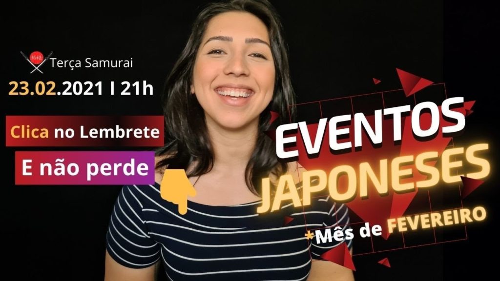 đŽ 3ÂȘ Samurai #145: Eventos japoneses do mĂȘs de Fevereiro đŽ 3ÂȘ Samurai #145: Eventos japoneses do mĂȘs de Fevereiro
