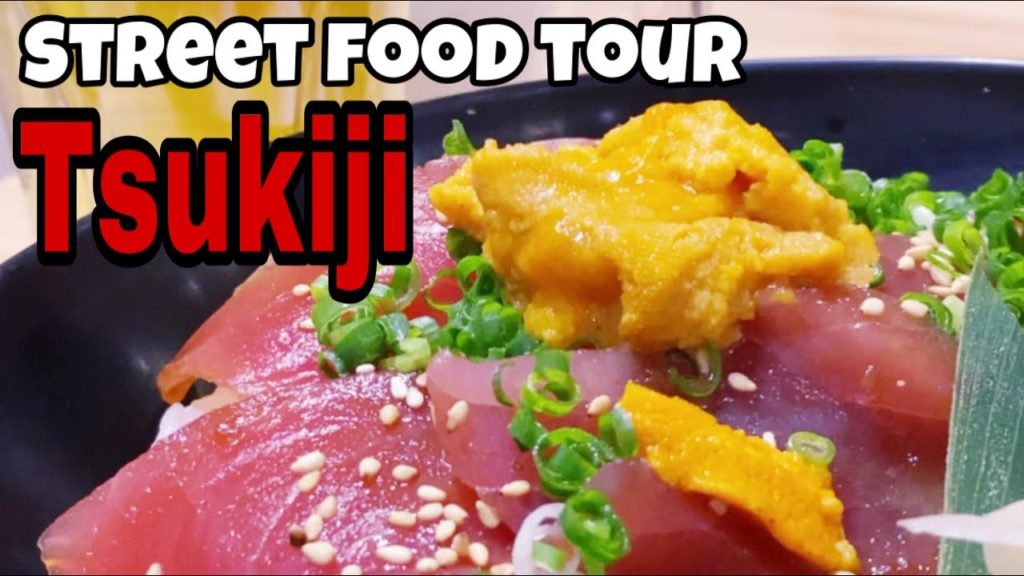 STREET FOOD TOUR Tsukiji Market in Tokyo, sea urchin, skewers, sea food bowl,sweet