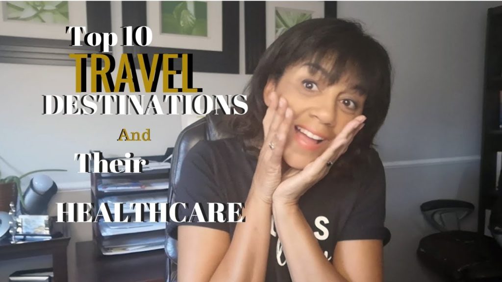 Top 10 Travel Destinations and Their Healthcare