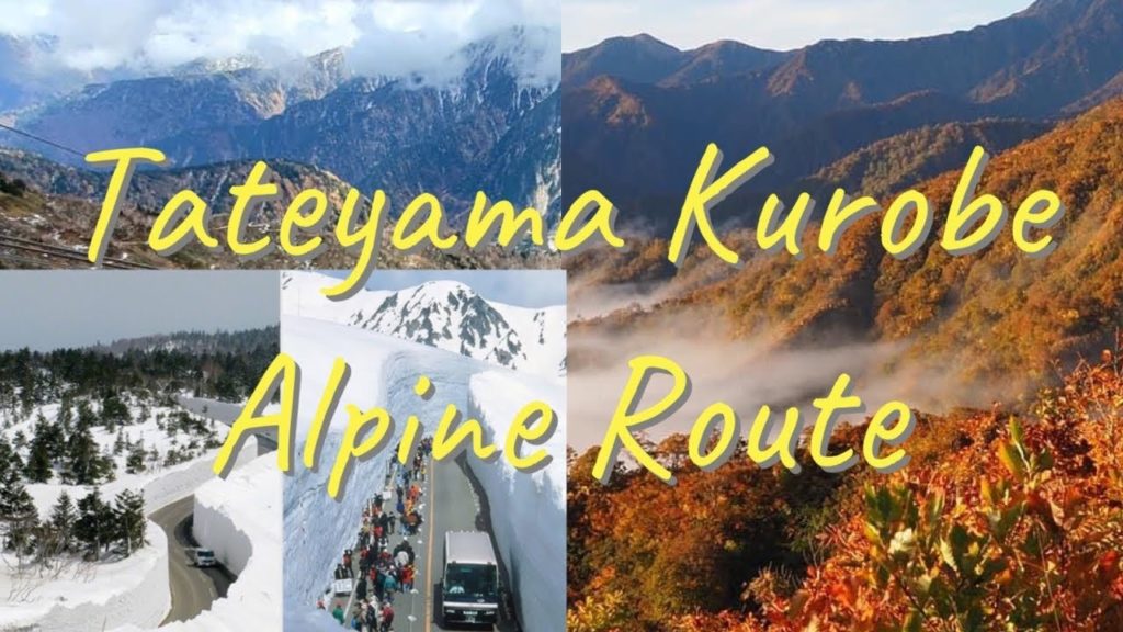 Tateyama Kurobe Alpine Route. The Top 10 Best Tourist Destination in Japan