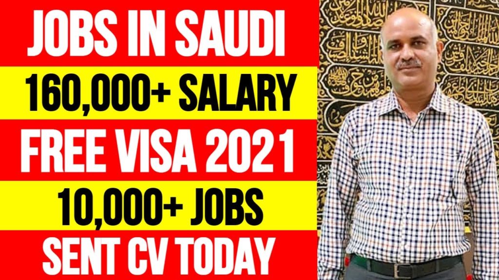 SAUDI ARABIA FREE VISA'S & FREE JOBS 2021 || FREE ACCOMMODATION || FREE MEDICAL || FREE AIR TICKETS