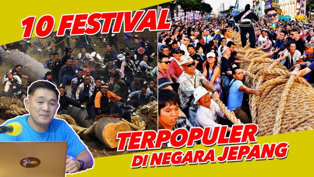 PRABU – 10 FESTIVAL TERPOPULER DI NEGARA JEPANG PRABU - 10 FESTIVAL TERPOPULER DI NEGARA JEPANG