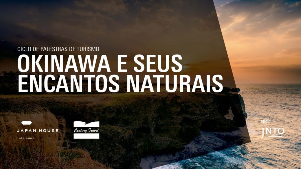CICLO DE PALESTRAS DE TURISMO: OKINAWA E SEUS ENCANTOS NATURAIS