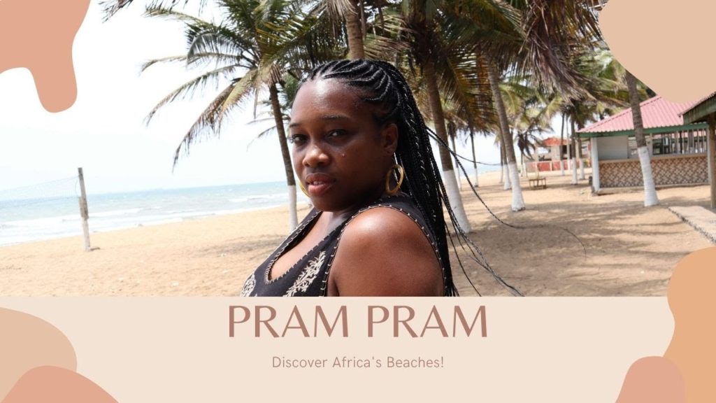 Discover Ghana's Beaches! | Pram Pram Discover Ghana's Beaches! | Pram Pram