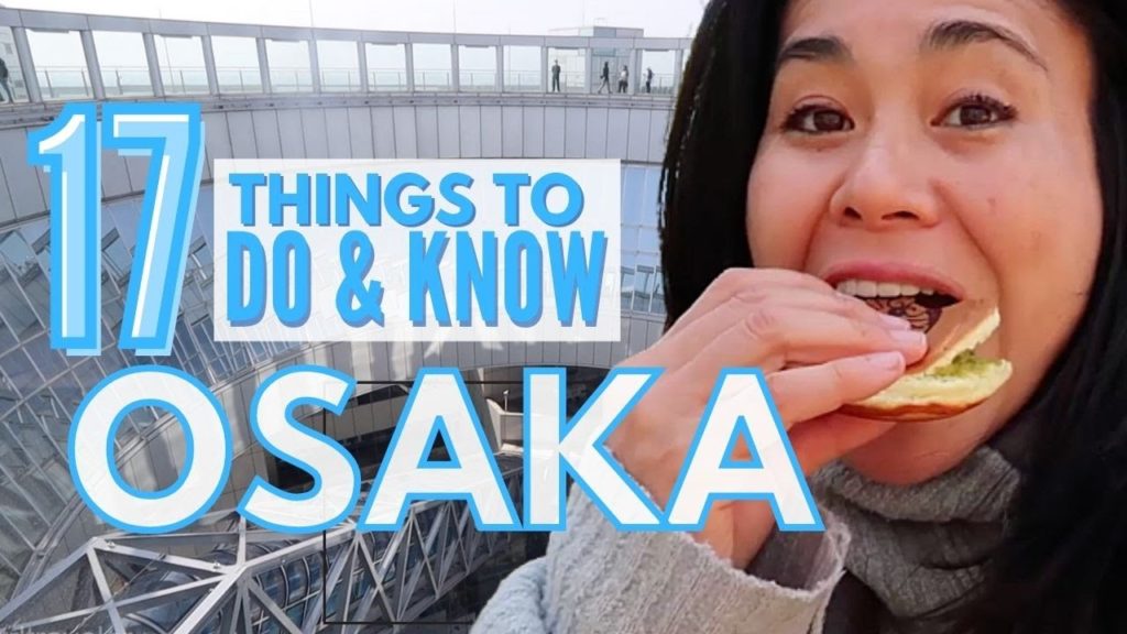 17 Things to Do in Osaka | Osaka Travel Guide (WATCH BEFORE YOU GO)
