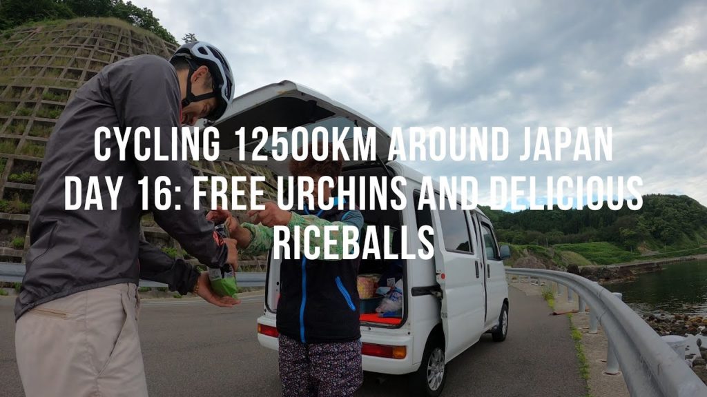 Day 16: Free Sea Urchins? Rice Balls from a Monk? (115km) | My 12500km Lap of Japan on Bicycle Day 16: Free Sea Urchins? Rice Balls from a Monk? (115km) | My 12500km Lap of Japan on Bicycle