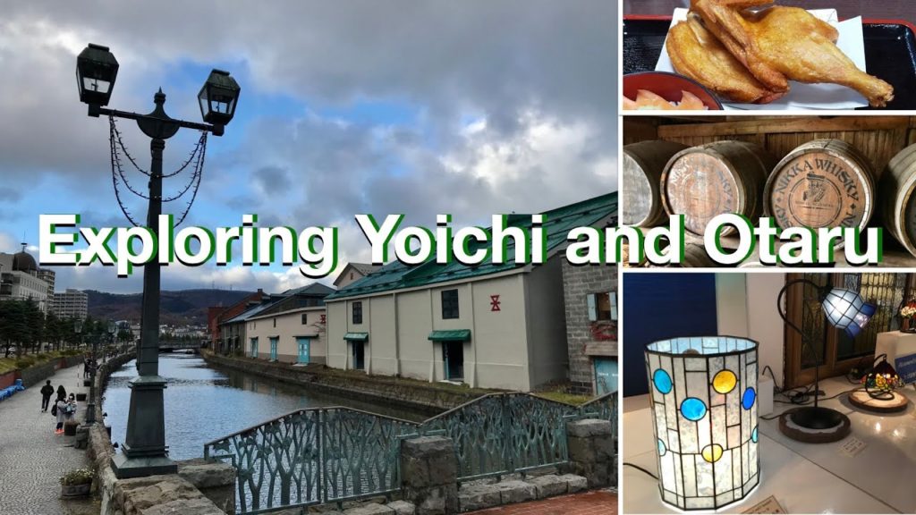 Exploring Yoichi and Otaru Exploring Yoichi and Otaru