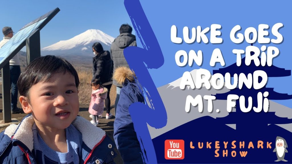Luke goes on a Trip around Mt. Fuji | LukeyShark Show #Japan #Fuji #富士山