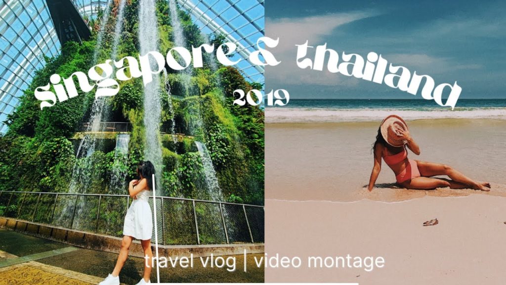 singapore & thailand travel vlog 2019 singapore & thailand travel vlog 2019