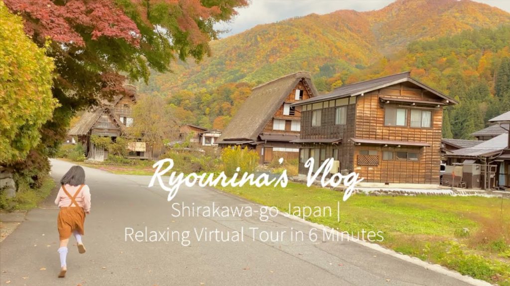 Shirakawa-go | Japanese Village |Relaxing Virtual Tour in 6 Minutes Shirakawa-go | Japanese Village |Relaxing Virtual Tour in 6 Minutes