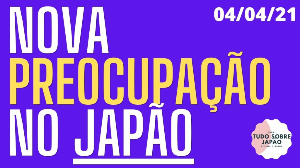 NOVA PREOCUPAÇÃO NO JAPÃO E ÚLTIMAS NOTÍCIAS - FIQUE POR DENTRO DO QUE OCORRE NO JAPÃO