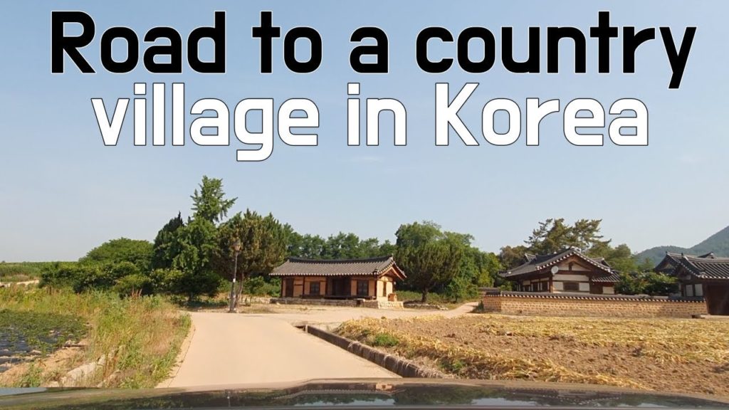 Driving Tour: A rural village in Korea Driving Tour: A rural village in Korea