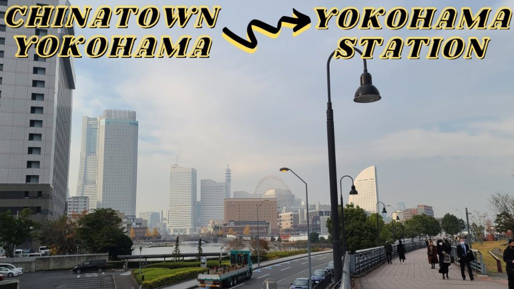 WALKING FROM CHINATOWN YOKOHAMA TO YOKOHAMA STATION WALKING FROM CHINATOWN YOKOHAMA TO YOKOHAMA STATION