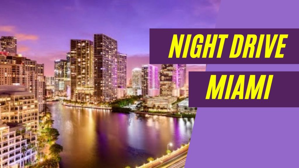 MIAMI NIGHT DRIVE - Colorful Downtown Miami - To Brickell night Tour - Miami, FL 2021
