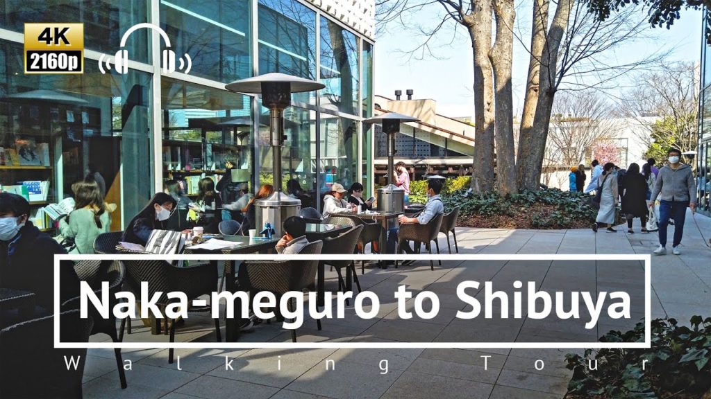 [4K/Binaural] Naka-meguro to Shibuya through Daikan-yama Walking Tour - Tokyo Japan