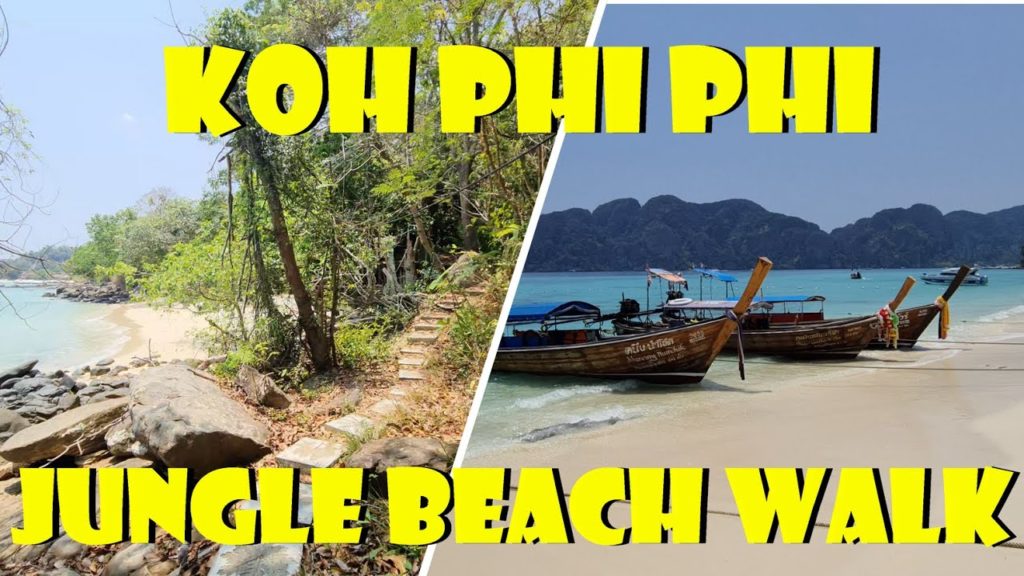 Koh Phi Phi Jungle and Beach Walk - Long Beach to Ton Sai