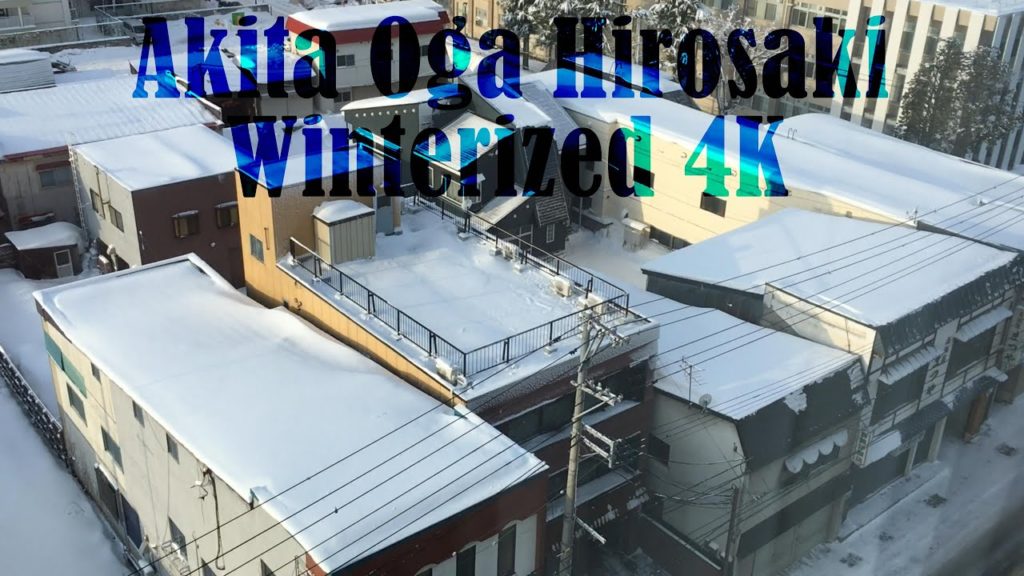 Akita Oga Hirosaki Goshogawara Winterized 4K